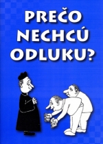  - Prečo nechcú odluku