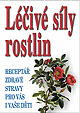  - Léčivé síly rostlin