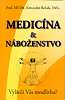  - Medicína a náboženstvo – Vylieči vás modlitba?