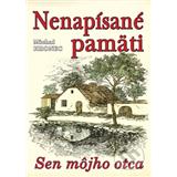  - Nenapísané pamäti – Sen môjho otca