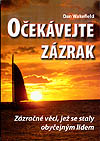  - Očekávejte zázrak - zazračné veci, čo sa prihodili obyčajným ľuďom