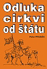  - Odluka cirkvi od štátu